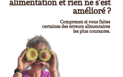 Erreurs alimentaires : pourquoi votre digestion ne s’améliore pas