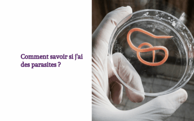 Comment savoir si vous avez des parasites ?