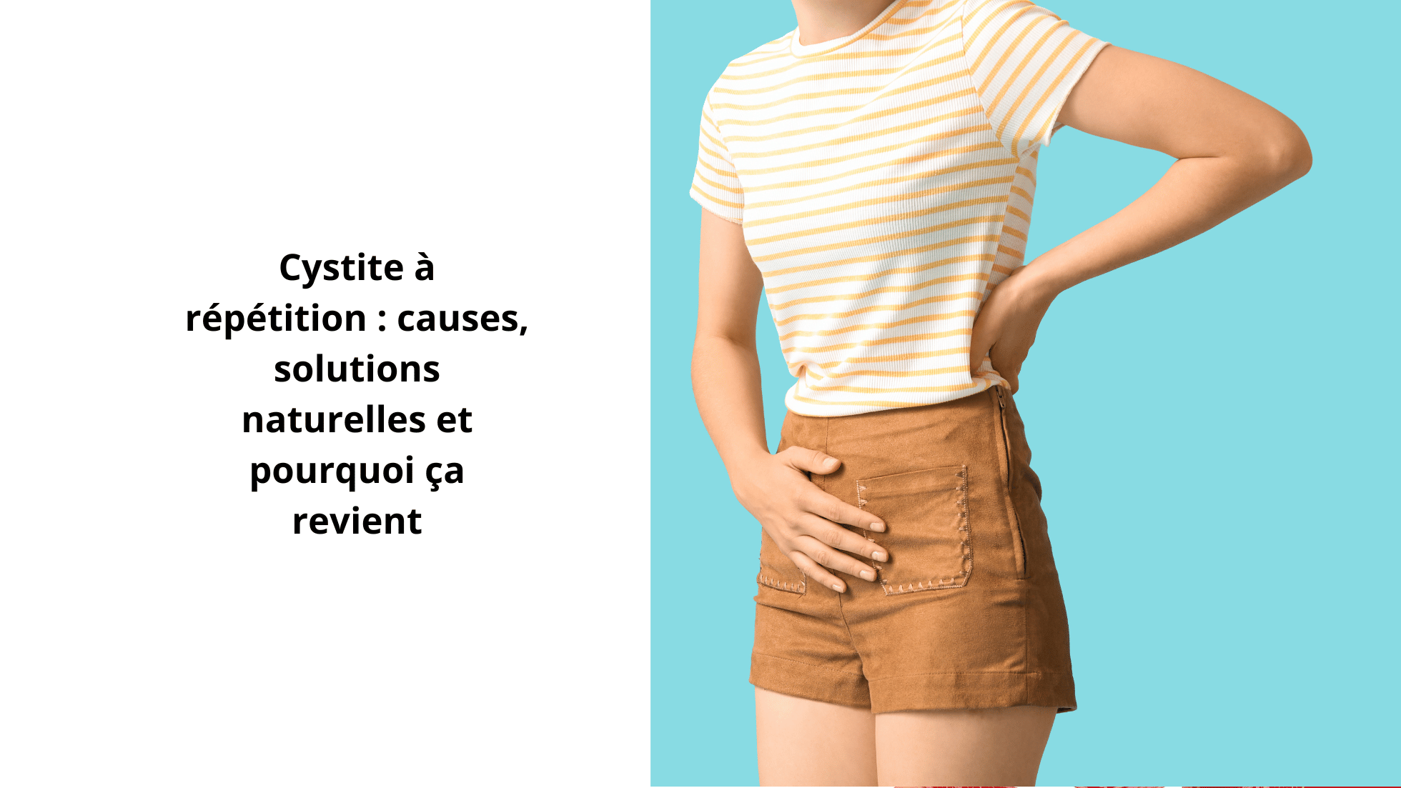 Cystite à répétition : causes, solutions naturelles et prévention Alimentation enfant et comportement (24)