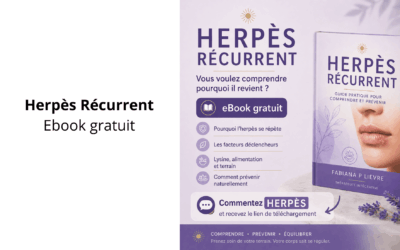 Herpès récurrent : causes et prévention naturelle + eBook gratuit