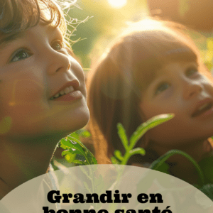 Grandir en bonne sante - Livre imprimé + e-book